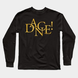 Dance! (Gold) Long Sleeve T-Shirt